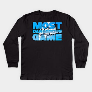 Most dangerous game is on Kids Long Sleeve T-Shirt